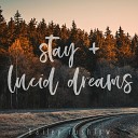 Bailey Rushlow - Stay Lucid Dreams