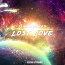 Snowflakes - Lost Love Original Mix