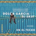 Dolor García, DJ Skut - En el Techo