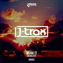 J Trax - Work It Original Mix