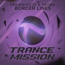 Frainbreeze Thoba - Border Lines Radio Edit
