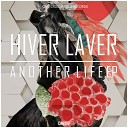 Hiver Laver - Another Life Original Mix