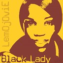 LemOjOviE - Black Lady Original Mix