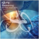 Ilya Fly - Awakening VoIces Remix