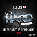 Relect - The Only Way Is Dominator Mitomoro Remix
