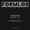 The EXTRAS - Work It Original Mix