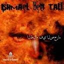 Ishmael Ben Tali - Kl Ma Tabaqqa Hu Alzzalam Eindama Takun Fi Almustaqbal Albaeid Baeid Waqutil Jmye Alaliha (Original Mix)