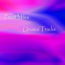 Frost Miles - All Just Original Mix