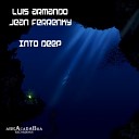Luis Armando Jean Ferrenky - Into Deep Original Mix