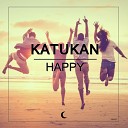 Katukan - Happy Original Mix