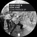 Gene Karz Lesia Karz - Love Parade Original Mix