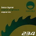 Boca Byrne - Original Roughneck Original Mix