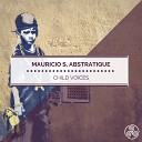 Mauricio S Abstratique - Child Voices Original Mix