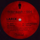 Larix - Lost Thoughts Original Mix