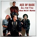 Ace of Base - All for You Deep Version