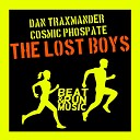 Dan Traxmander Cosmic Phosphate - The Lost Boys Organic Noise from Ibiza Remix