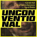 uicide Kid feat Scarface Johansson Agon Beats - Unconventional