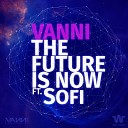 Vanni feat Sofi - The Future Is Now