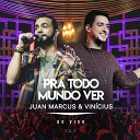 Juan Marcus Vin cius - Pregui a Ao Vivo