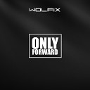 WLFX - Only Forward Original Mix