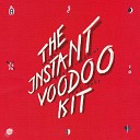 The Instant Voodoo Kit - Mister Sister Lady Baby
