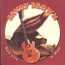 Savoy Brown - Got Love If You Want It