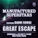 Manufactured Superstars featuring Danni Rouge - Great Escape Morttagua Remix