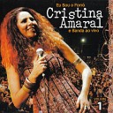 Cristina Amaral - Espumas Ao Vento Ao Vivo