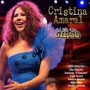 Cristina Amaral feat C sar Amaral - Estradar Ao Vivo