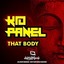 Kid Panel - That Body Original Mix
