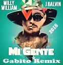 J Balvin Willy William - Mi Gente Gabito Remix 2018