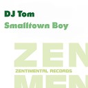 DJ Tom - Small Town Boys Original Mix