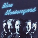 Blue Messengers - The Girl Of My Dreams