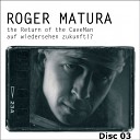 Roger Matura - Don t Be Cruel