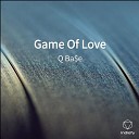 Q Ba e - Game Of Love