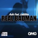 Auki feat Lodilikie - Real BadMan