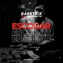 Daretrix feat Pharaoh Y k - Escobar