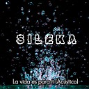 Sileka - La Vida Es para Ti Ac stico