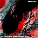 Hypnotic - Brainwashing Moltonic Club Mix