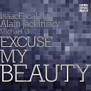 Isaac Escalante Alain Jackinsky feat Michael… - Excuse My Beauty Edson Pride Erick Fabbri…