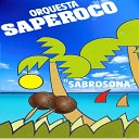 Orquesta Saperoco - Amor de Mis Amores