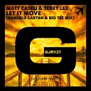 Matt Caseli Terry Lex - Let It Move Samuele Sartini Big Tee Mix