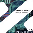 Francesco Rastiello - Estranged from the world