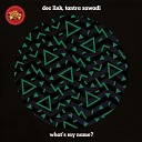 Doc Link Tantra Zawadi - What s My Name Original Mix