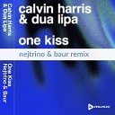 Calvin Harris Dua Lipa - One Kiss Nejtrino Baur Vip Mix