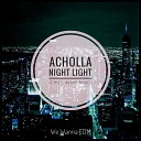 Acholla - Night Light Original Mix