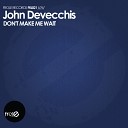 John Devecchis - Given Me Original Mix