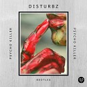 Disturbz - Psycho Killer