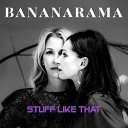 Bananarama - Stuff Like That Single Mix