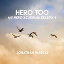 Jonathan Parecki - Hero too From My Hero Academia Season 4